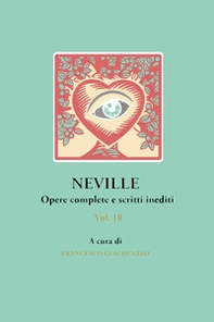 Neville. Opere complete e scritti inediti - Vol. 10 - Librerie.coop