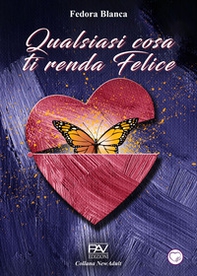 Qualsiasi cosa ti renda felice - Librerie.coop Qualsiasi cosa ti renda felice - Librerie.coop