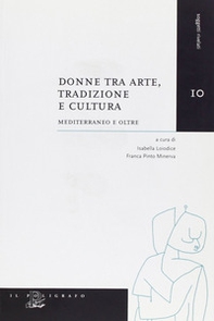 Donne tra arte, tradizione e cultura. Mediterraneo e oltre - Librerie.coop