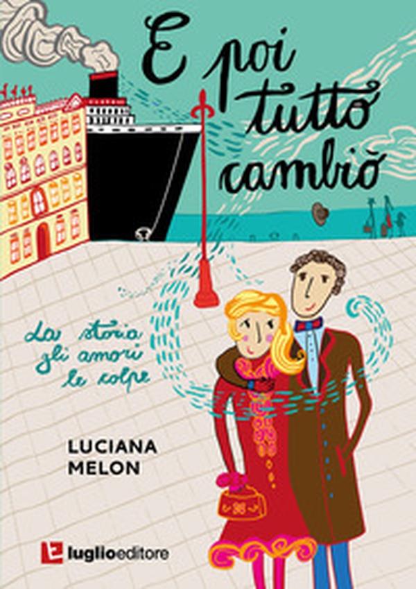 E poi tutto cambiò. La storia, gli amori, le colpe - Librerie.coop E poi tutto cambiò. La storia, gli amori, le colpe - Librerie.coop