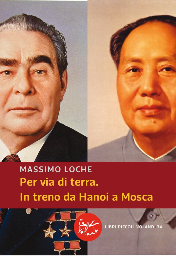 Per via di terra. In treno da Hanoi a Mosca - Librerie.coop Per via di terra. In treno da Hanoi a Mosca - Librerie.coop