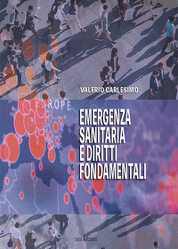 Emergenza sanitaria e diritti fondamentali - Librerie.coop Emergenza sanitaria e diritti fondamentali - Librerie.coop