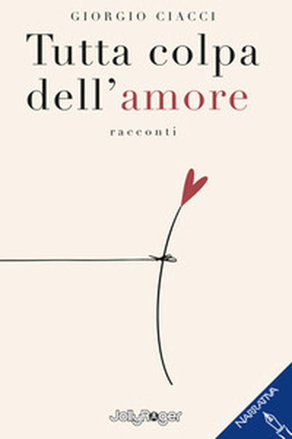 Tutta colpa dell'amore - Librerie.coop Tutta colpa dell'amore - Librerie.coop