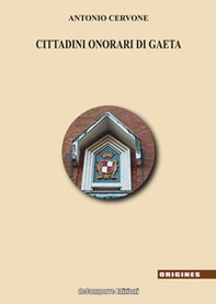 I cittadini onorari di Gaeta - Librerie.coop
