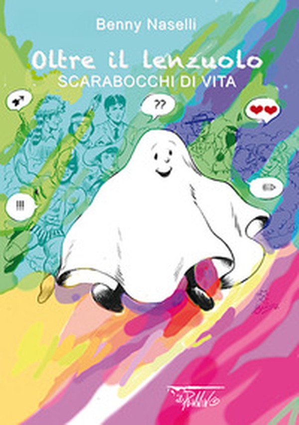 Oltre il lenzuolo. Scarabocchi di vita - Librerie.coop Oltre il lenzuolo. Scarabocchi di vita - Librerie.coop