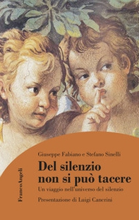 Del silenzio non si può tacere. Un viaggio nell'universo del silenzio - Librerie.coop