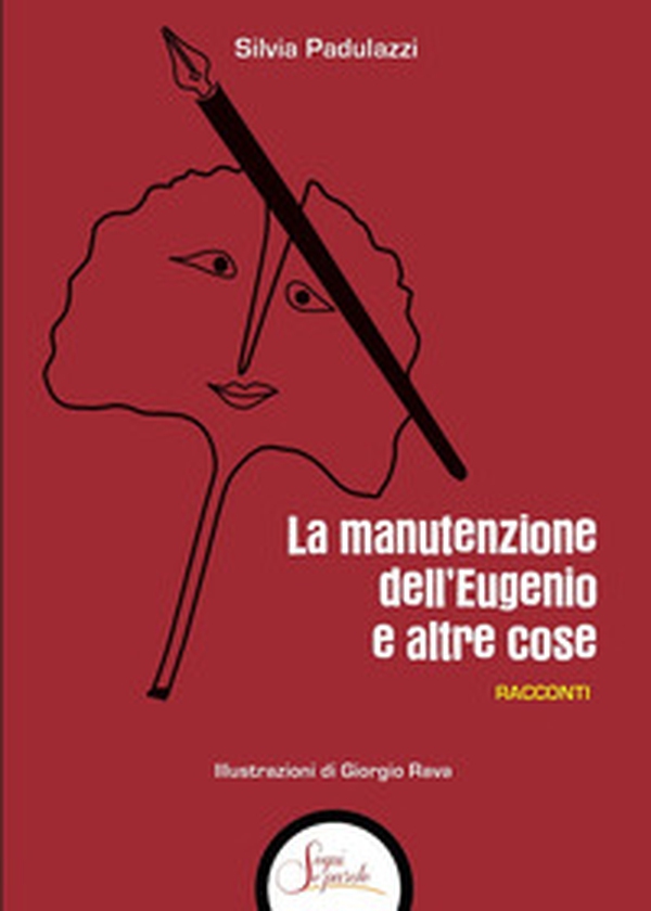 La manutenzione dell'Eugenio e altre cose - Librerie.coop La manutenzione dell'Eugenio e altre cose - Librerie.coop