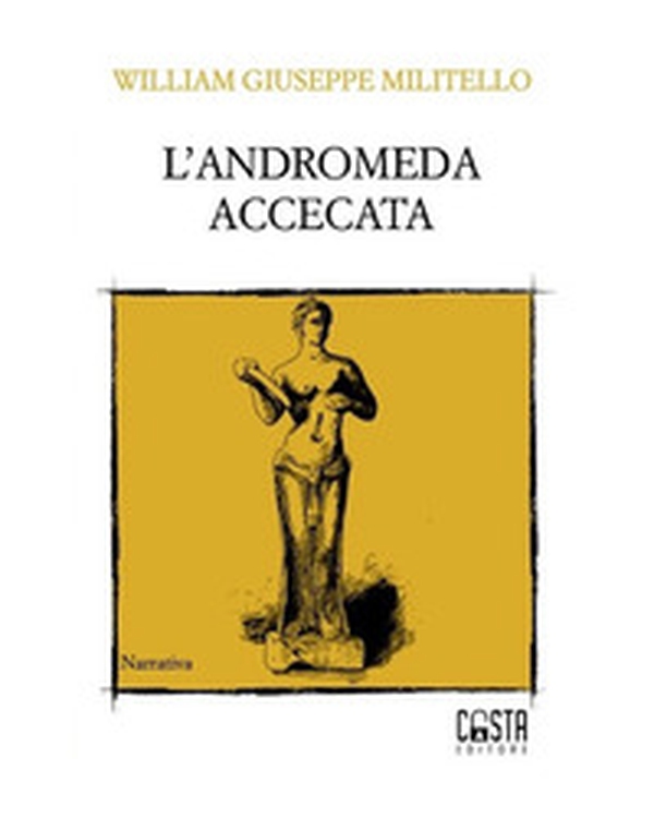 L'Andromeda accecata - Librerie.coop L'Andromeda accecata - Librerie.coop