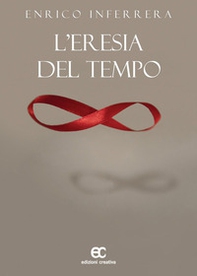 L'eresia del tempo - Librerie.coop