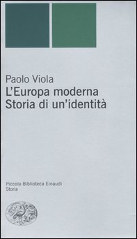 L'Europa moderna. Storia di un'identità - Librerie.coop