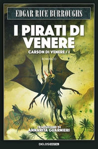 I pirati di Venere. Carson di Venere - Vol. 1 - Librerie.coop I pirati di Venere. Carson di Venere - Vol. 1 - Librerie.coop