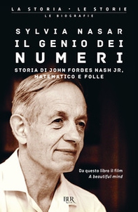 Il genio dei numeri. Storia di John Forbes Nash jr, matematico e folle - Librerie.coop