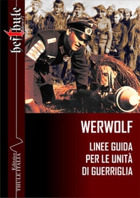 Werwolf. Linee guida per le unità di guerriglia - Librerie.coop