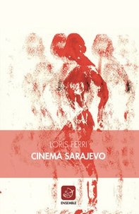 Cinema Sarajevo - Librerie.coop