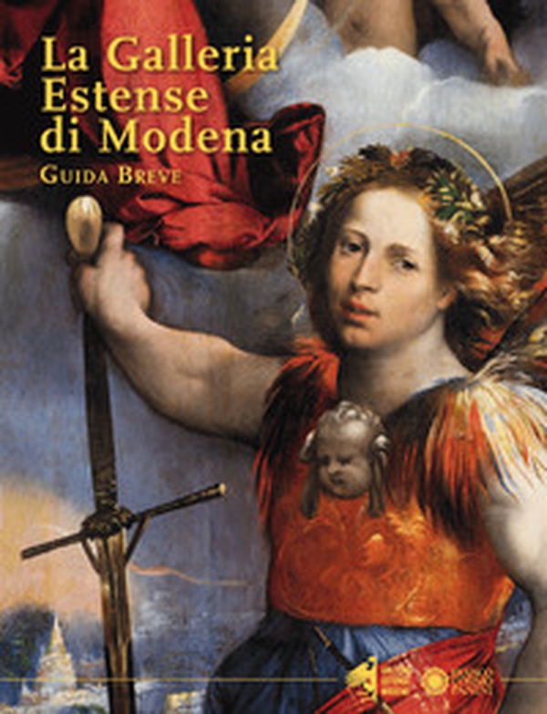 La Galleria Estense di Modena. Guida breve - Librerie.coop La Galleria Estense di Modena. Guida breve - Librerie.coop
