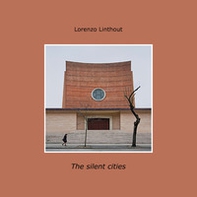 The silent cities. Ediz. italiana - Librerie.coop The silent cities. Ediz. italiana - Librerie.coop