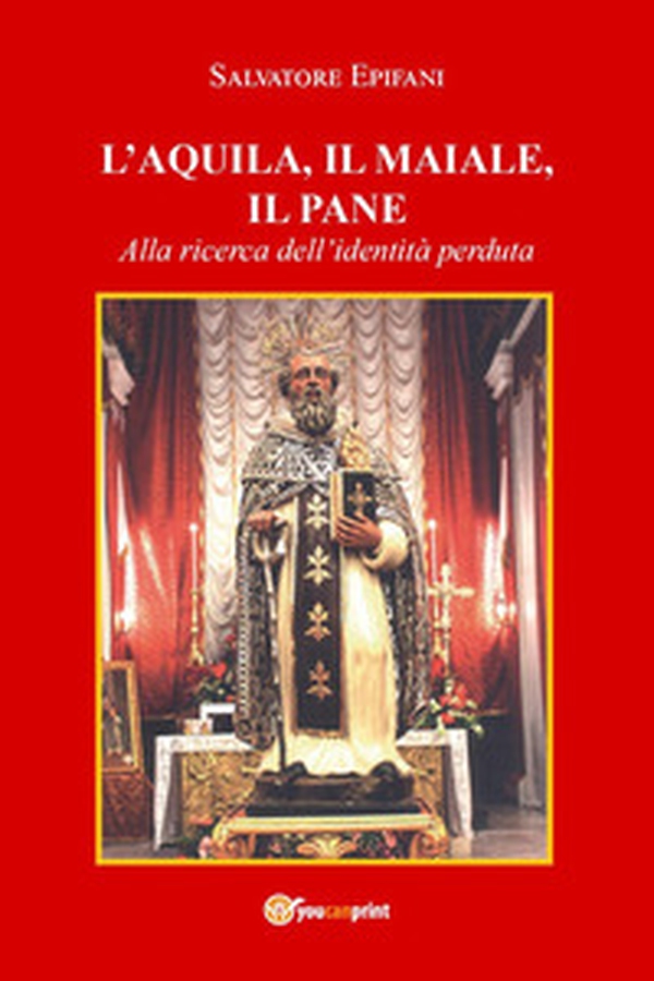 L'aquila, il maiale, il pane. Alla ricerca dell'identità perduta - Librerie.coop L'aquila, il maiale, il pane. Alla ricerca dell'identità perduta - Librerie.coop