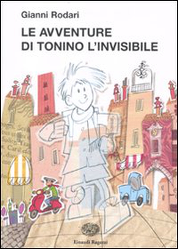 Le avventure di Tonino l'invisibile - Librerie.coop Le avventure di Tonino l'invisibile - Librerie.coop