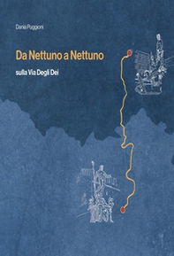 Da Nettuno a Nettuno. Sulla via degli dei - Librerie.coop