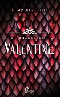 Valentine. The dragon kings - Vol. 3 - Librerie.coop