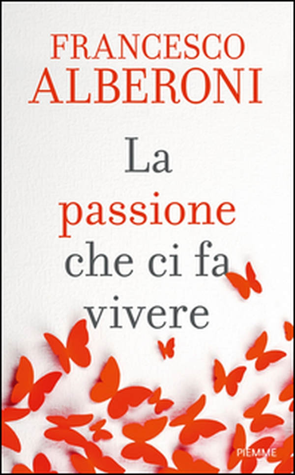 La passione che ci fa vivere - Librerie.coop La passione che ci fa vivere - Librerie.coop
