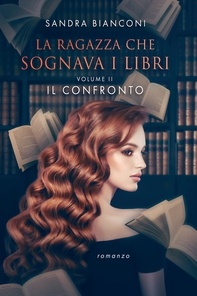 La ragazza che sognava i libri. Vol. 2: Il confronto - Librerie.coop