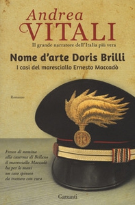 Nome d'arte Doris Brilli. I casi del maresciallo Ernesto Maccadò - Librerie.coop Nome d'arte Doris Brilli. I casi del maresciallo Ernesto Maccadò - Librerie.coop