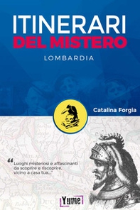 Itinerari del mistero. Lombardia - Librerie.coop