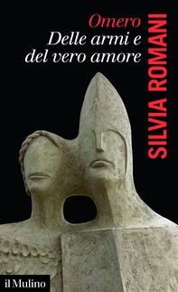 Omero, delle armi e del vero amore - Librerie.coop
