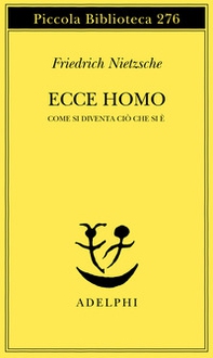 Ecce homo. Come si diventa ciò che si è - Librerie.coop Ecce homo. Come si diventa ciò che si è - Librerie.coop