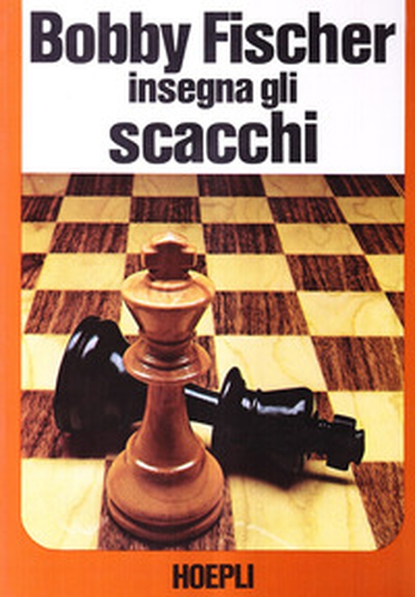 Bobby Fischer insegna gli scacchi - Librerie.coop Bobby Fischer insegna gli scacchi - Librerie.coop