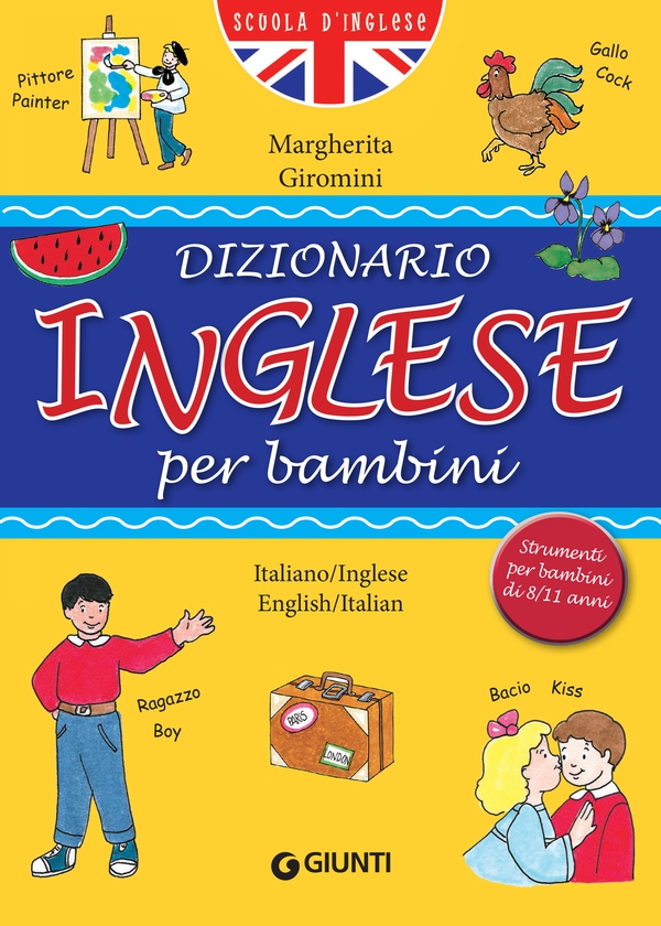 Dizionario Inglese per bambini - Librerie.coop Dizionario Inglese per bambini - Librerie.coop