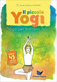Il piccolo yogi. Yoga per bambini felici - Librerie.coop Il piccolo yogi. Yoga per bambini felici - Librerie.coop