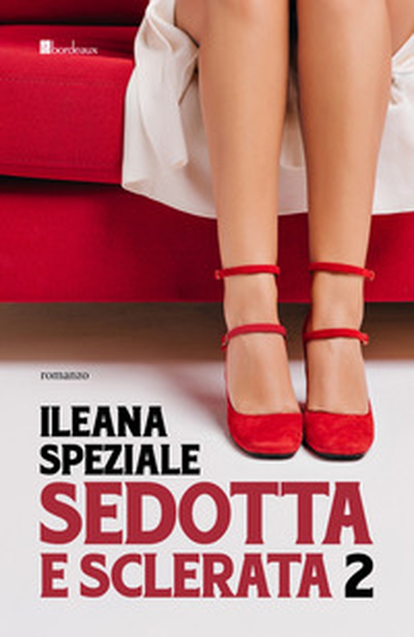 Sedotta e sclerata - Vol. 2 - Librerie.coop Sedotta e sclerata - Vol. 2 - Librerie.coop