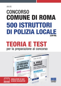 Concorso Comune di Roma 500 Istruttori di polizia locale (CUIP/RM). Kit completo - Librerie.coop