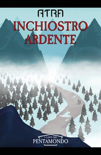 Inchiostro ardente. I canti del Pentamondo - Librerie.coop