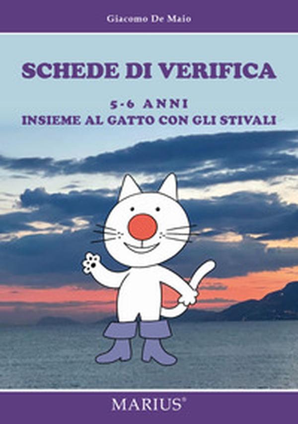Schede di verifica 5-6 anni. Insieme al gatto con gli stivali - Librerie.coop Schede di verifica 5-6 anni. Insieme al gatto con gli stivali - Librerie.coop