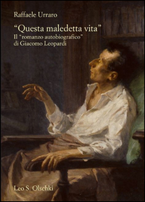 «Questa maledetta vita». Il «romanzo autobiografico» di Giacomo Leopardi - Librerie.coop «Questa maledetta vita». Il «romanzo autobiografico» di Giacomo Leopardi - Librerie.coop