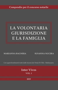 La volontaria giurisdizione e la famiglia. Compendio per il concorso notarile - Librerie.coop La volontaria giurisdizione e la famiglia. Compendio per il concorso notarile - Librerie.coop