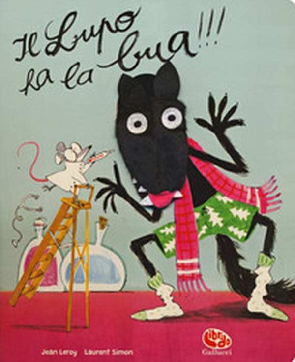 Il lupo ha la bua!!! - Librerie.coop Il lupo ha la bua!!! - Librerie.coop