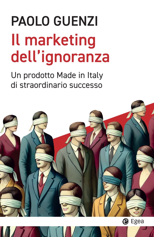 Il marketing dell'ignoranza - Librerie.coop Il marketing dell'ignoranza - Librerie.coop