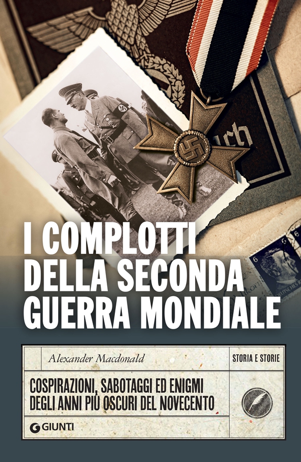 I complotti della Seconda guerra mondiale - Librerie.coop I complotti della Seconda guerra mondiale - Librerie.coop