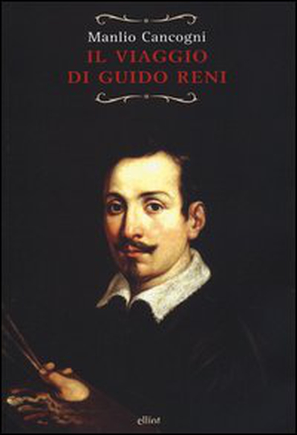 Il viaggio di Guido Reni - Librerie.coop Il viaggio di Guido Reni - Librerie.coop