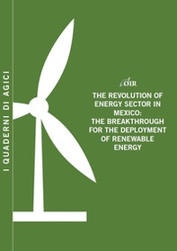 The revolution of energy sector in Mexico. The breakthrough for the deployment of renewable energy - Librerie.coop The revolution of energy sector in Mexico. The breakthrough for the deployment of renewable energy - Librerie.coop