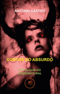 Contos do absurdo. Antologia do sobrenatural - Librerie.coop
