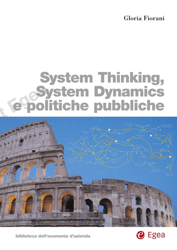 System Thinking, System Dynamics e politiche pubbliche - Librerie.coop System Thinking, System Dynamics e politiche pubbliche - Librerie.coop