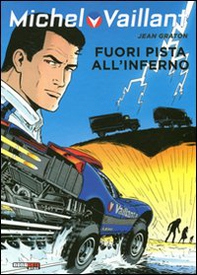 Fuori pista all'inferno. Michel Vaillant - Librerie.coop