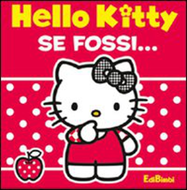 Se fossi. Hello Kitty - Librerie.coop Se fossi. Hello Kitty - Librerie.coop