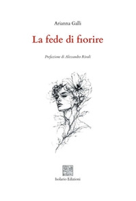 La fede di fiorire - Librerie.coop