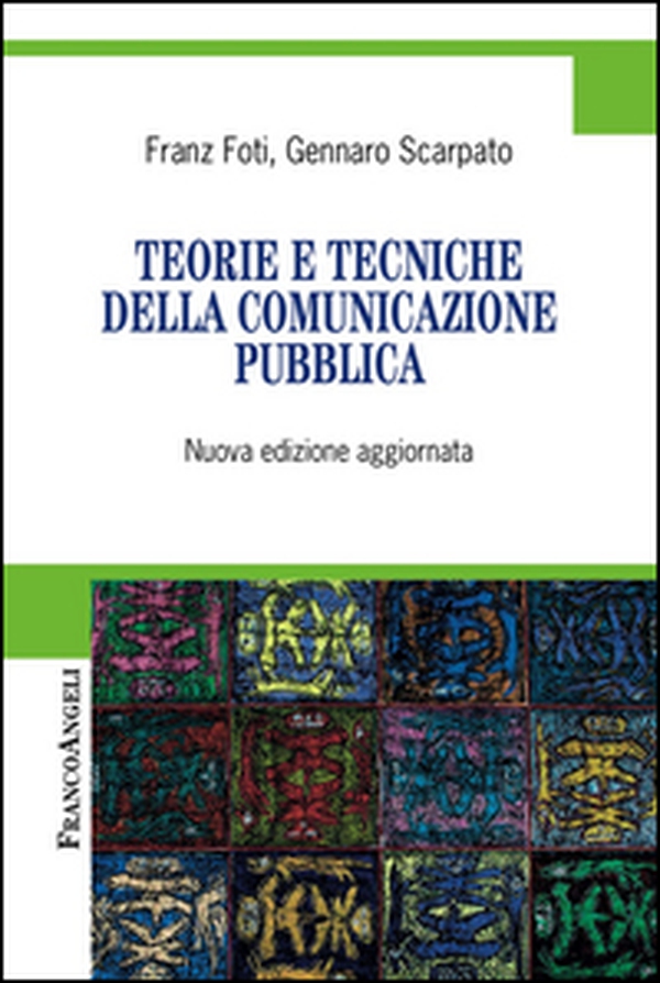 Teorie e tecniche della comunicazione pubblica - Librerie.coop Teorie e tecniche della comunicazione pubblica - Librerie.coop